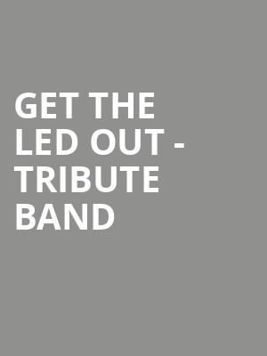 Get The Led Out Tribute Band, ACL Live At Moody Theater, Austin