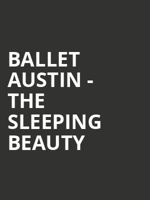Ballet Austin The Sleeping Beauty, Dell Hall, Austin