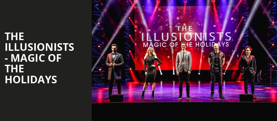The Illusionists Magic of the Holidays, Bass Concert Hall, Austin