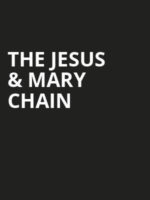 The Jesus & Mary Chain Poster