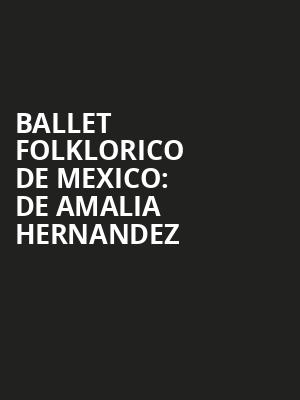 Ballet Folklorico de Mexico De Amalia Hernandez, Dell Hall, Austin