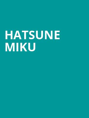 Hatsune Miku, HEB Center at Cedar Park, Austin