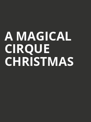 A Magical Cirque Christmas, ACL Live At Moody Theater, Austin