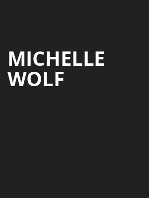 Michelle Wolf Poster