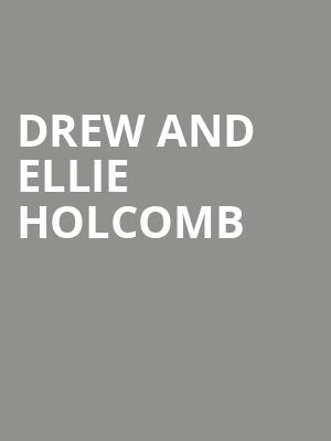 Drew and Ellie Holcomb, Paramount Theatre, Austin