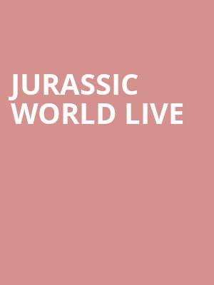 Jurassic World Live, Moody Center ATX, Austin