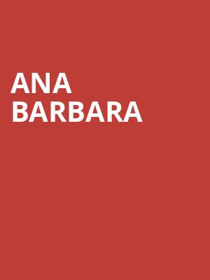 Ana Barbara, Paramount Theatre, Austin