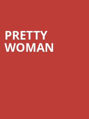 Pretty Woman, Bass Concert Hall, Austin