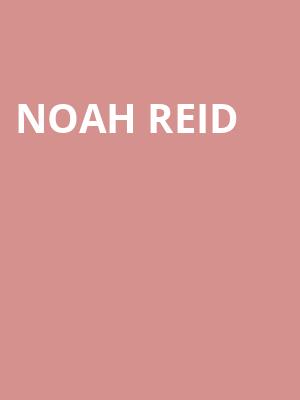 Noah Reid Poster