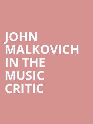 John Malkovich in The Music Critic, Dell Hall, Austin