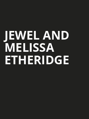 Jewel and Melissa Etheridge, Moody Amphitheater, Austin