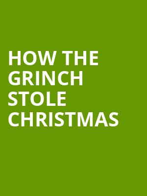 How The Grinch Stole Christmas, Bass Concert Hall, Austin
