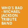 Whos Bad Michael Jackson Tribute Band, ACL Live At Moody Theater, Austin