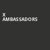 X Ambassadors, Mohawk, Austin