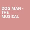 Dog Man The Musical, Paramount Theatre, Austin
