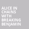 Alice in Chains with Breaking Benjamin, Germania Insurance Amphitheater, Austin