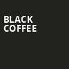 Black Coffee, The Concourse Project, Austin