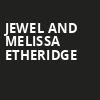 Jewel and Melissa Etheridge, Moody Amphitheater, Austin